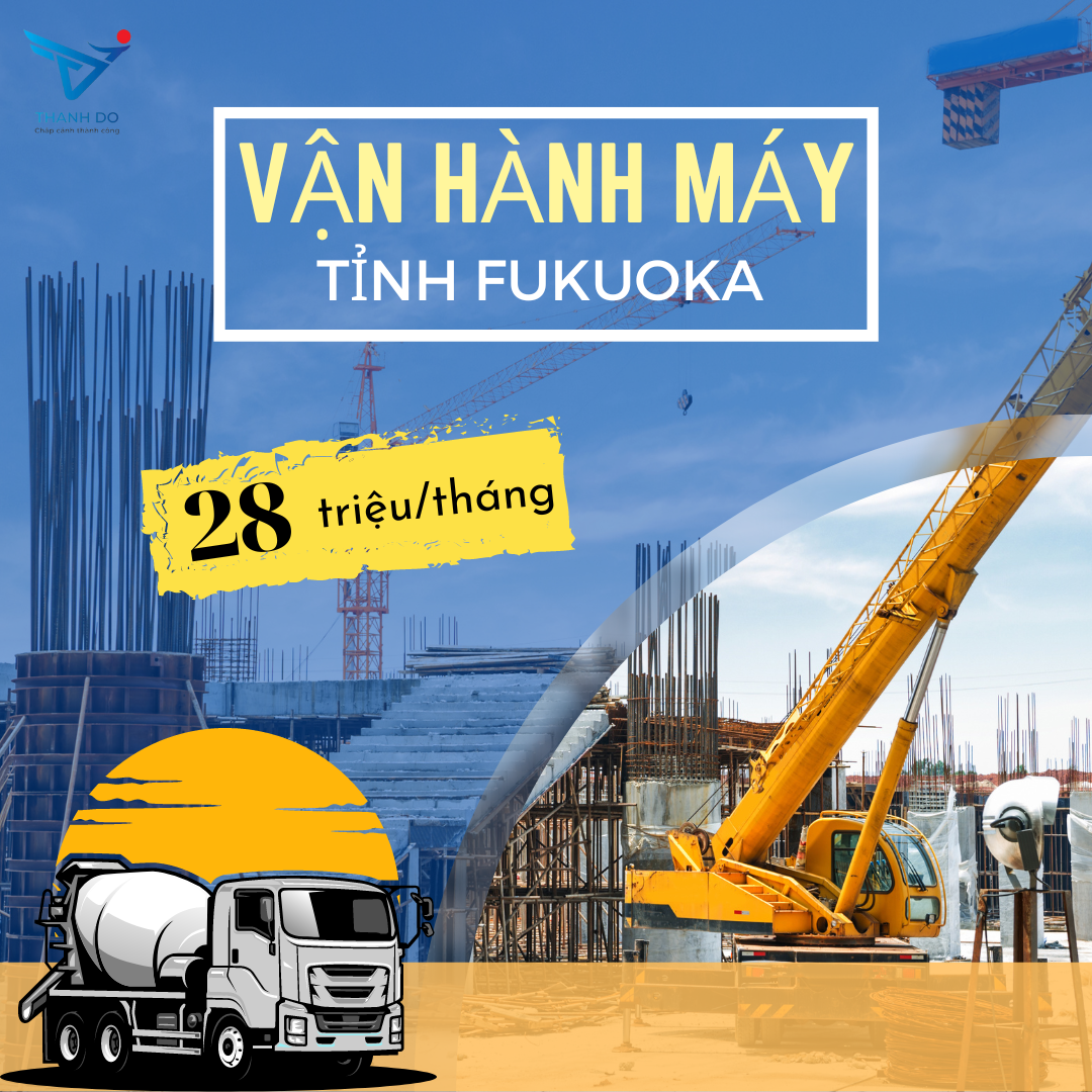 CÔNG TY XKLĐ THÀNH ĐÔ TUYỂN 03 NAM - ĐƠN HÀNG VẬN HÀNH MÁY